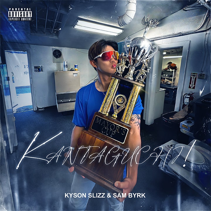 KYSON SLIZZ KANTAGUCHI!